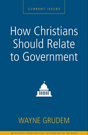 How Christians Should Relate to Government