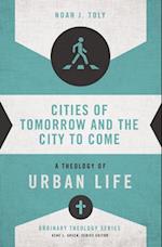 Cities of Tomorrow and the City to Come