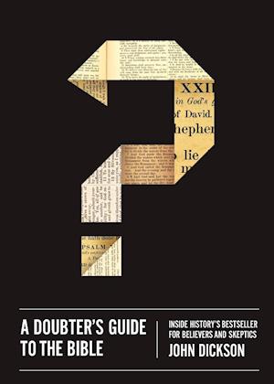 A Doubter's Guide to the Bible