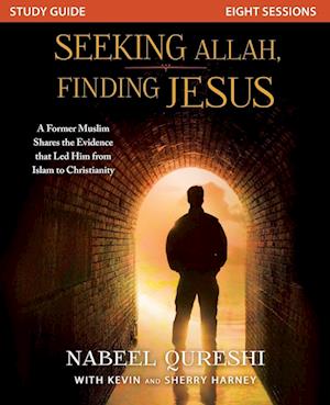 Seeking Allah, Finding Jesus Study Guide