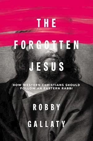 Forgotten Jesus