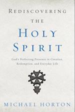 Rediscovering the Holy Spirit