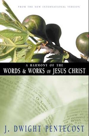 Harmony of the Words and Works of Jesus Christ