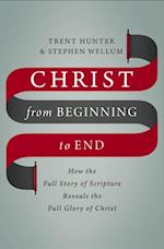 Christ from Beginning to End