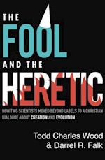 The Fool and the Heretic