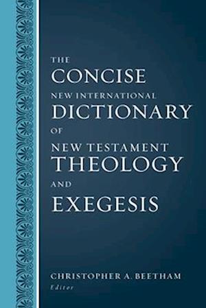 The Concise New International Dictionary of New Testament Theology and Exegesis