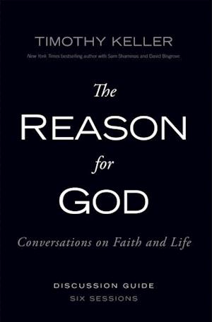 Reason for God Discussion Guide