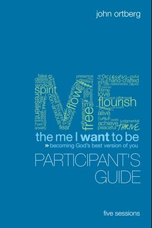 Me I Want to Be Bible Study Participant's Guide