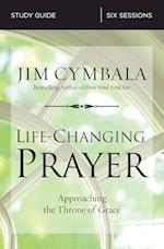 Life-Changing Prayer Bible Study Guide