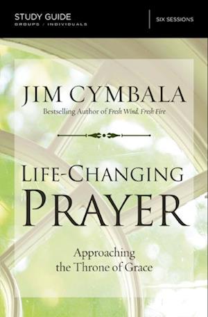 Life-Changing Prayer Bible Study Guide