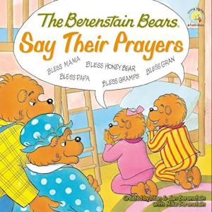 The Berenstain Bears Say Their Prayers