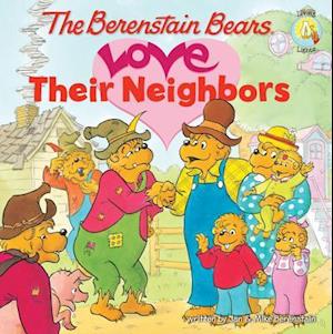 The Berenstain Bears Love Their Neighbors