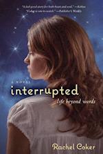 Interrupted: A Life Beyond Words [Delete 'A' - MM] 