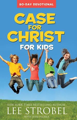 Case for Christ for Kids 90-Day Devotional