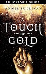 Touch of Gold Educator's Guide