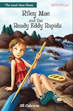 Riley Mae and the Ready Eddy Rapids