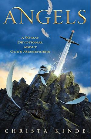 Angels: A 90-Day Devotional about God's Messengers