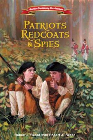 Patriots, Redcoats, and Spies