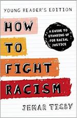 How to Fight Racism Young Reader's Edition