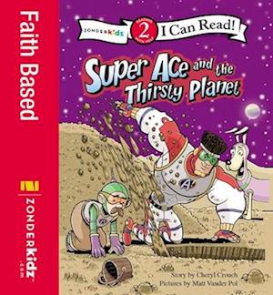 Super Ace and the Thirsty Planet