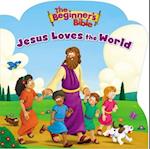 Beginner's Bible Jesus Loves the World
