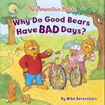 Berenstain Bears Why Do Good Bears Have Bad Days?