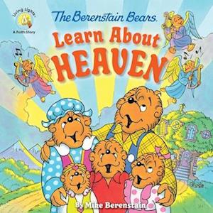 The Berenstain Bears Learn about Heaven