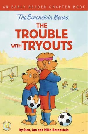 Berenstain Bears The Trouble with Tryouts