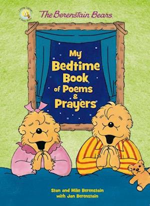 Berenstain Bears My Bedtime Book of Poems and Prayers