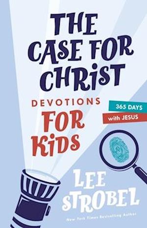 Case for Christ Devotions for Kids