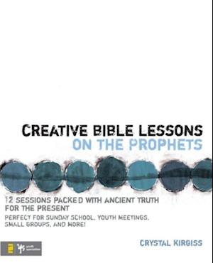 Creative Bible Lessons on the Prophets