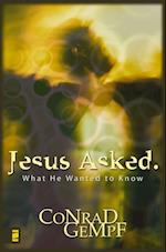 Jesus Asked.