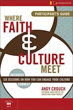 Where Faith and Culture Meet Participant's Guide