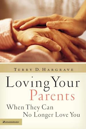 Loving Your Parents When They Can No Longer Love You