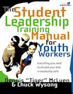 Student Leadership Training Manual for Youth Workers