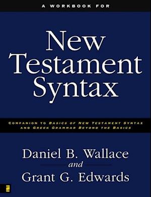 Workbook for New Testament Syntax