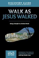 Walk as Jesus Walked Discovery Guide