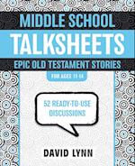 Middle School TalkSheets, Epic Old Testament Stories