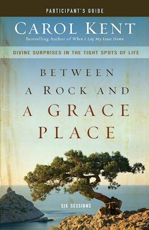 Between a Rock and a Grace Place Participant's Guide