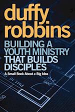 Building a Youth Ministry that Builds Disciples
