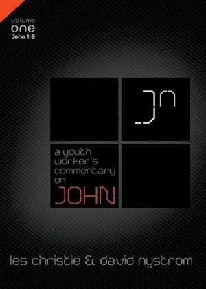 Youth Worker's Commentary on John, Vol 1