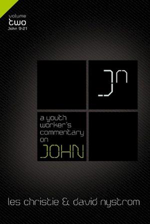Youth Worker's Commentary on John, Vol 2