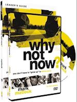 Why Not Now? Leader's Guide with DVD