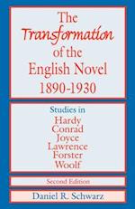 The Transformation of the English Novel 1890-1930 