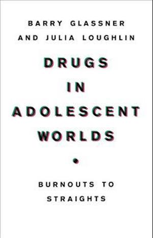 Drugs in Adolescent Worlds