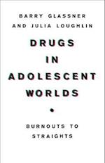 Drugs in Adolescent Worlds