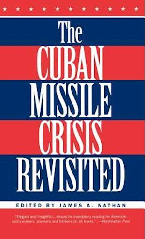 The Cuban Missile Crisis Revisited