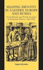 Shaping Identity in Eastern Europe and Russia