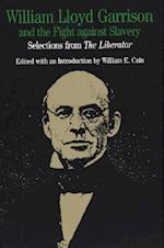 William Lloyd Garrison and the Fight Against Slavery