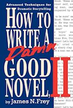 How to Write a Damn Good Novel, II